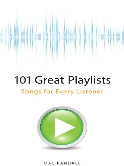 Title details for 101 Great Playlists by Mac Randall - Available